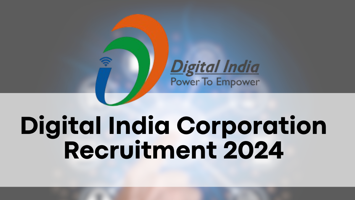 Digital India Corporation Recruitment 2024, Apply Online for Multiple Posts – Notification Released