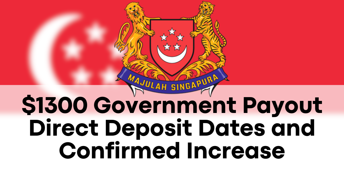 $1300 Government Payout November 2024, Direct Deposit Dates and Confirmed Increase