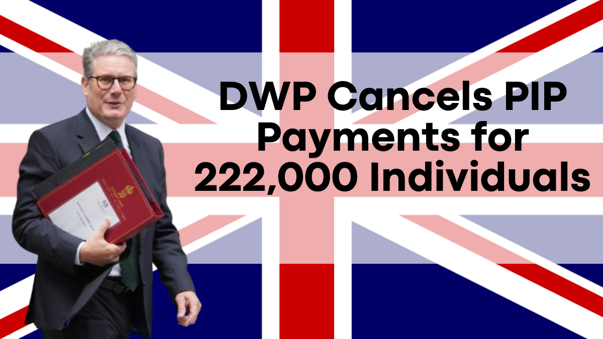 DWP Cancels PIP Payments for 222,000 Individuals, Find Out if You're Impacted