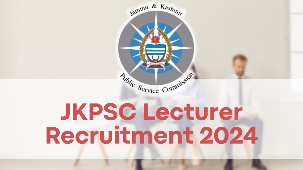 JKPSC Lecturer Recruitment 2024, Apply Online for 575 Posts – Notification PDF Available