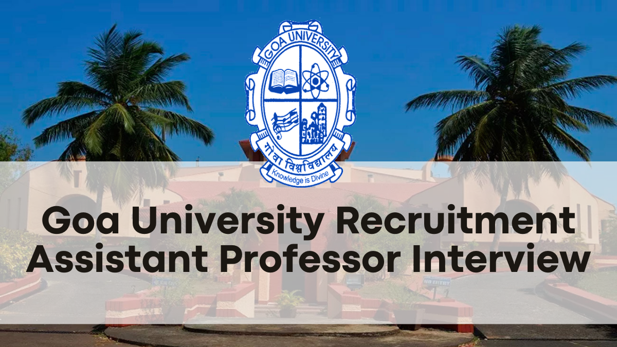 Goa University Recruitment 2024, Assistant Professor Interview Scheduled for Nov 27