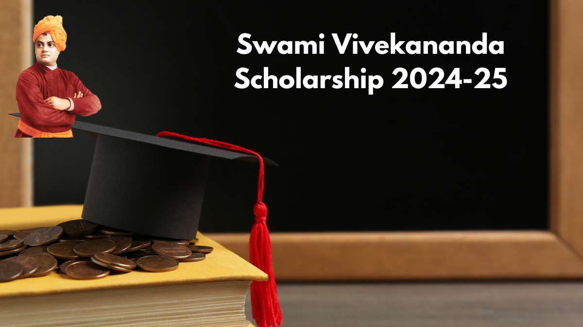 Swami Vivekananda Scholarship 2024-25: Eligibility, Benefits, and Application Process