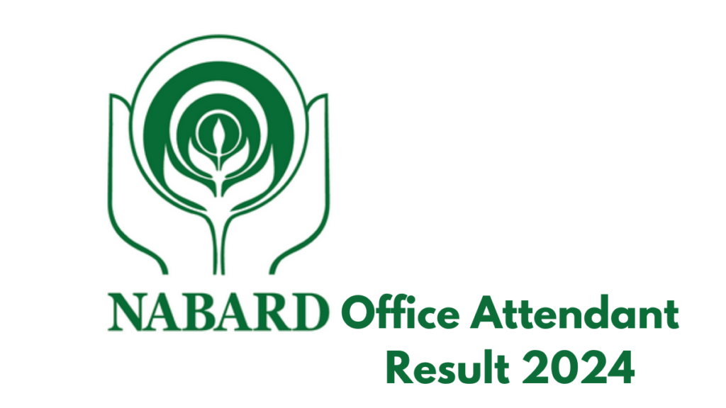 NABARD Office Attendant Result 2024: Detailed Steps, Cut-Off, and Next Stages