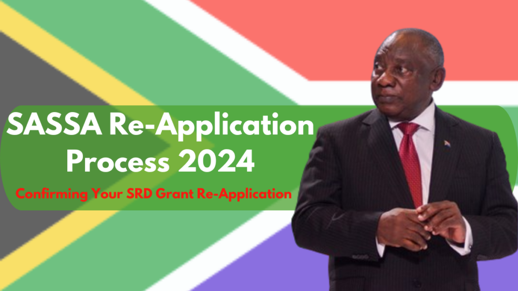 SASSA Re-Application Process 2024: Confirming Your SRD Grant Re-Application