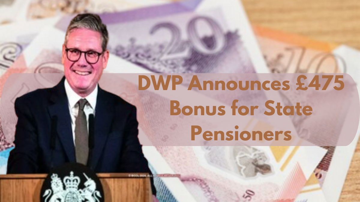 DWP Announces £475 Bonus for State Pensioners, Check Eligibility And More