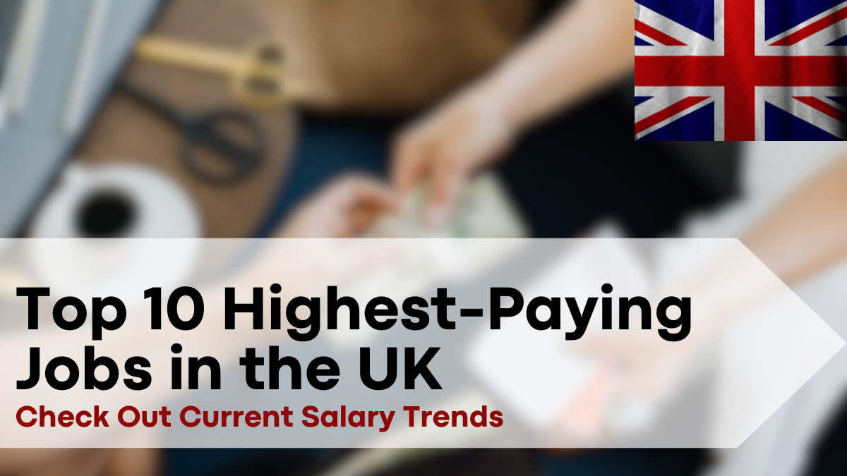 Top 10 Highest-Paying Jobs in the UK, Current Salary Trends