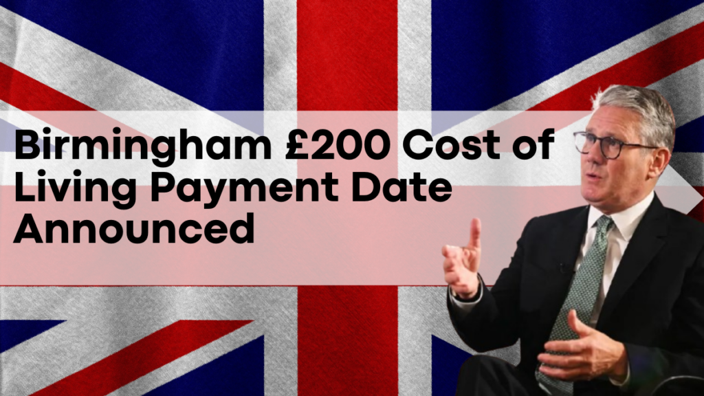 Birmingham £200 Cost of Living Payment Date Announced, Official Date and Eligibility Information