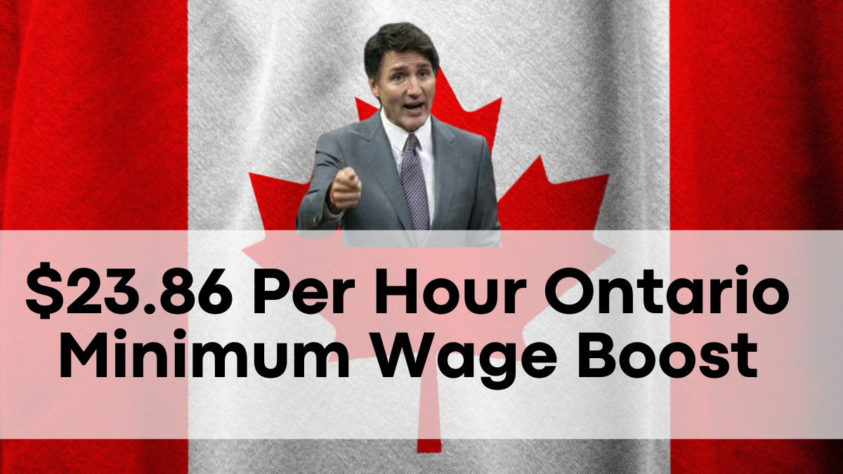 $23.86 Per Hour Ontario Minimum Wage Boost, Eligibility and Annual Increase Insights