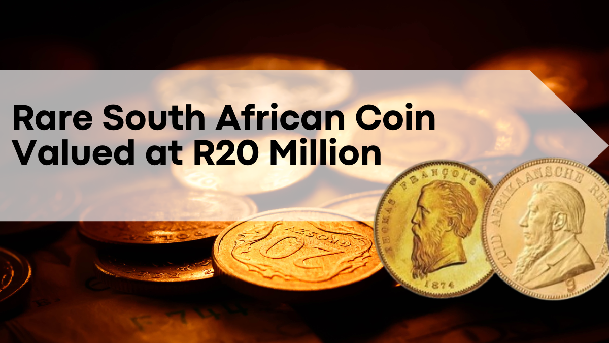 Rare South African Coin Valued at R20 Million, Tips to Identify Valuable Old Currency