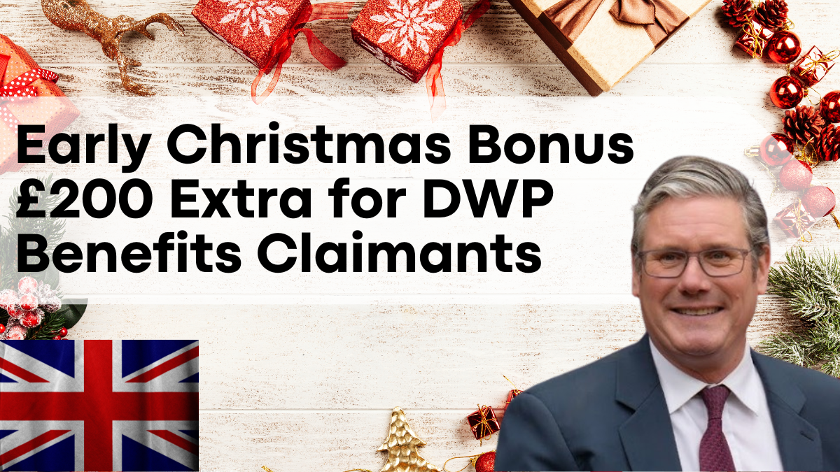 Early Christmas Bonus £200 Extra for DWP Benefits Claimants - Check Now