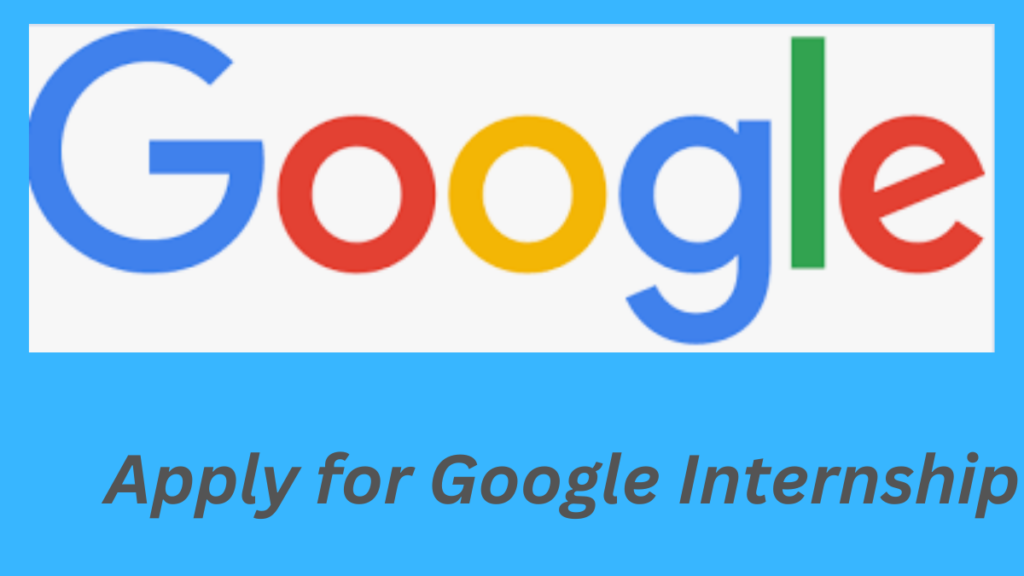 Here is how Computer Science Engineers Can Apply for Google's Internship Opportunities