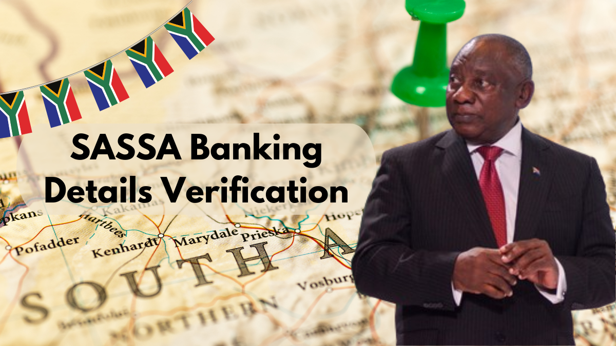 SASSA Banking Details Verification, Step-by-Step Process Explained