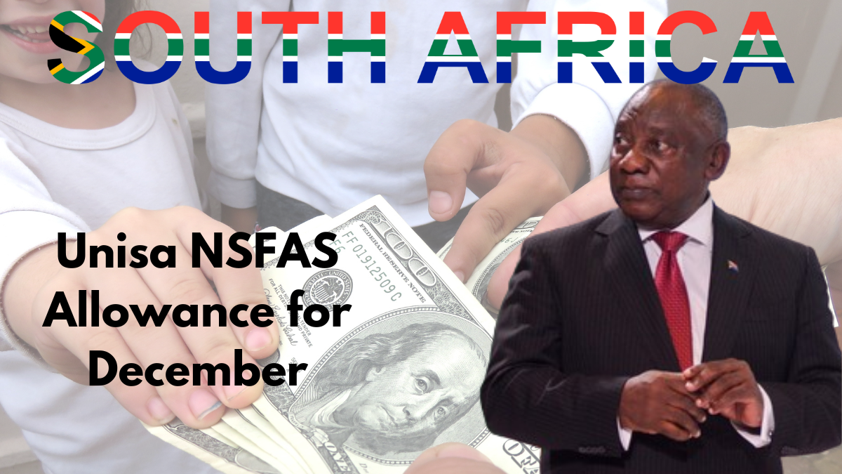 Unisa NSFAS Allowance for December: Check Payment Amounts And More