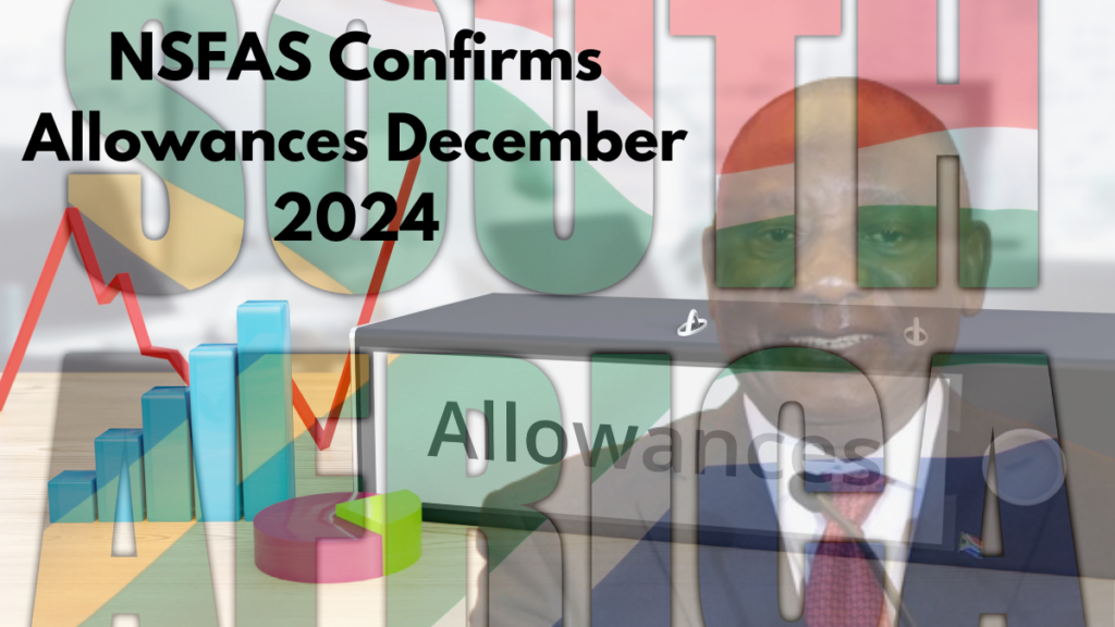 NSFAS Confirms Allowances December 2024 For TVET Students, All You Need to Know