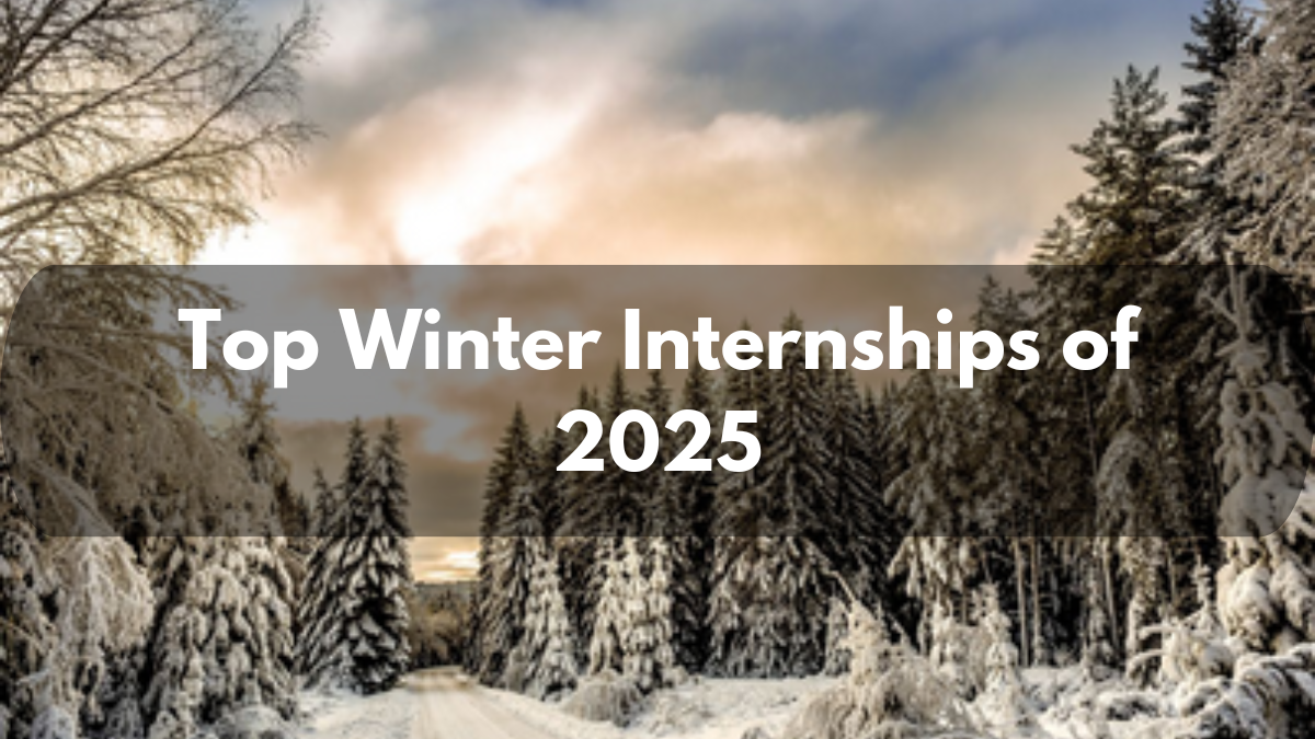 Top Winter Internships of 2025: Don’t Miss These Off-Campus Opportunities – Apply for Today