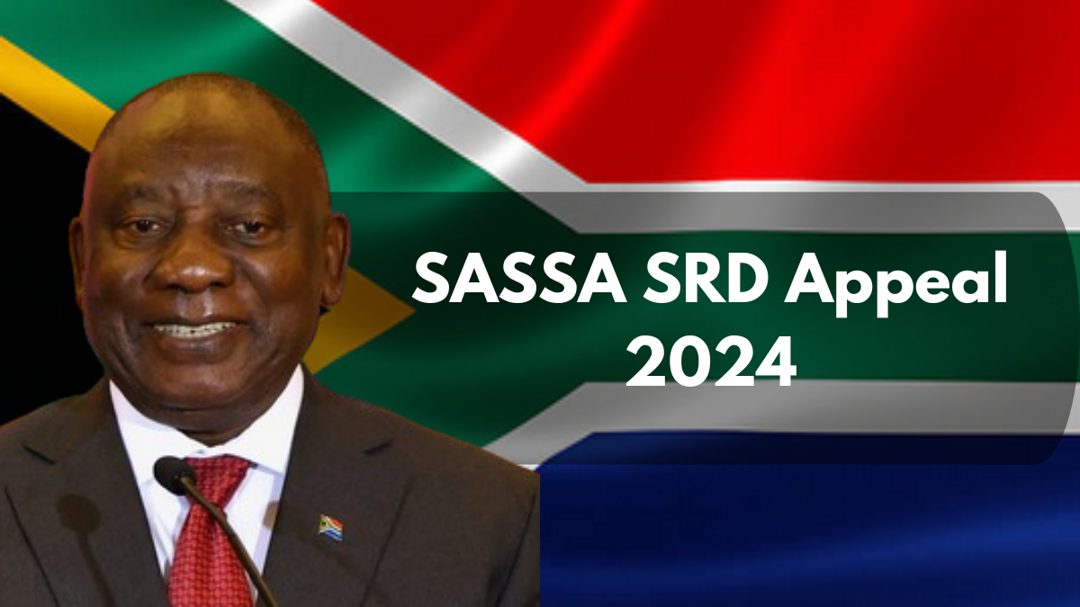 SASSA SRD Appeal 2024: How to Check Eligibility and Reapply for Social Grants payments?