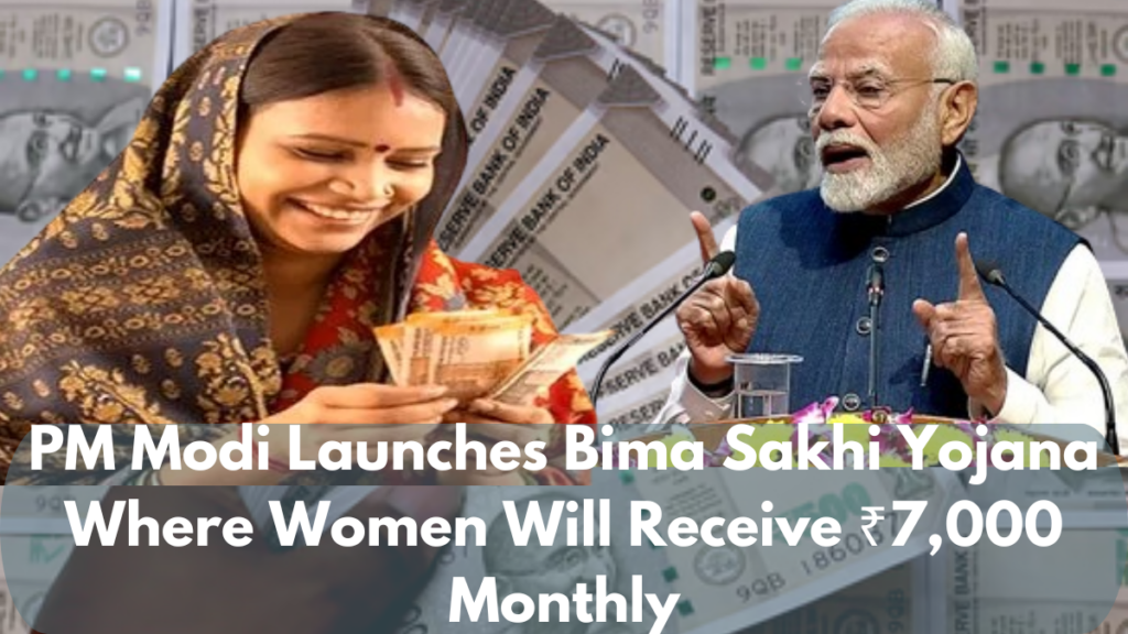 PM Modi Launches Bima Sakhi Yojana Where Women Will Receive ₹7,000 Monthly, Check Full Details, Eligibility and Application Process