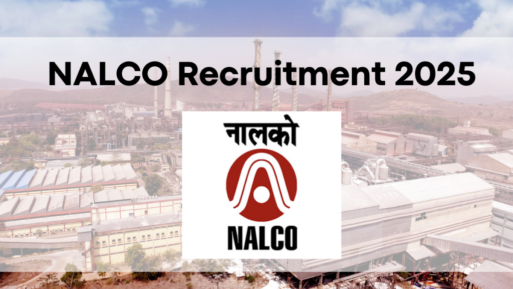 NALCO Recruitment 2025, Apply for 518+ Non-Executive Posts with ₹70,000 Salary